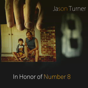 อัลบัม In Honor Of Number 8 ศิลปิน Jason Turner