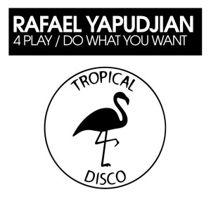 Album 4 Play / Do What You Want from Rafael Yapudjian