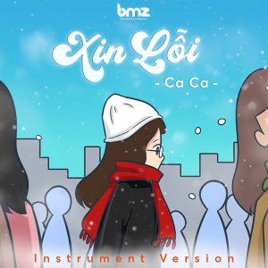 Dengarkan Xin Lỗi (Instrumental) lagu dari Ca Ca dengan lirik