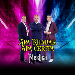 收聽Mestica的Apa Khabar Apa Cerita歌詞歌曲