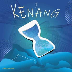 Dengarkan Kenang lagu dari Arus Suara dengan lirik