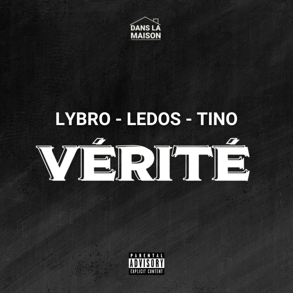 Vérité - Dans La Maison Épisode 1 (feat. Lybro, LEDOS & Tino 19 réseaux) (Explicit)