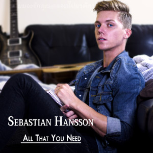 อัลบัม All That You Need ศิลปิน Sebastian Hansson