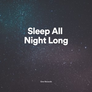 Sleep All Night Long