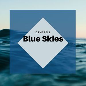 Album Blue Skies from Dave Pell