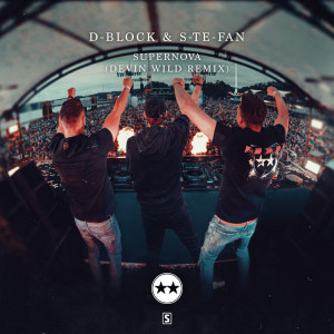 收聽D-Block & S-te-Fan的Supernova (Devin Wild Remix)歌詞歌曲