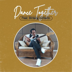 BRYAN SIAHAYA的专辑DANCE TOGETHER