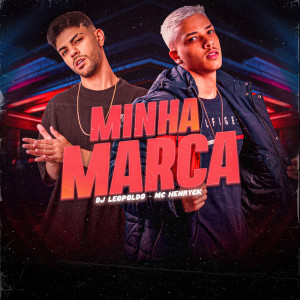 Album Minha Marca (Explicit) from Mc Henryck