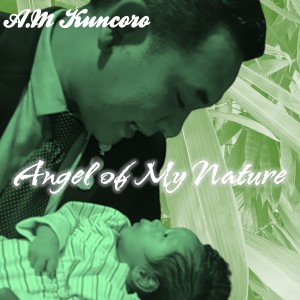 A.M Kuncoro的專輯Angel of My Nature