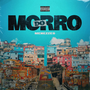 收听Menezzes的DO MORRO歌词歌曲