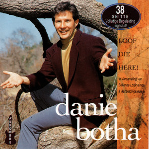 Dengarkan lagu Ek Gaan Sy Poorte Binne nyanyian Danie Botha dengan lirik
