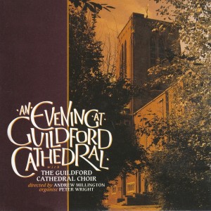 Album An Evening At Guildford Cathedral oleh Guildford Cathedral Choir
