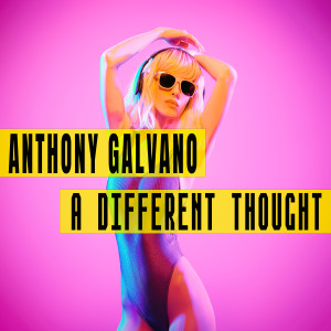 Album A Different Thought from Anthony Galvano