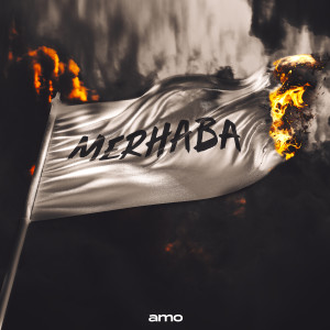Listen to Merhaba (Explicit) song with lyrics from &amo