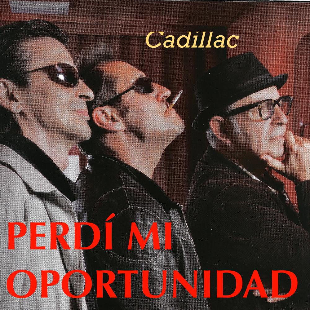 Perdí Mi Oportunidad(Cadillac 25 Años)