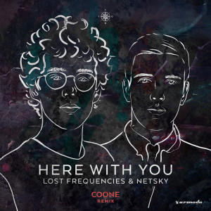 Dengarkan lagu Here With You (Coone Remix) nyanyian Lost Frequencies dengan lirik