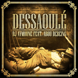 Listen to Dessaoulé song with lyrics from DJ Aymoune