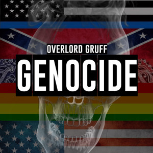 ดาวน์โหลดและฟังเพลง Genocide พร้อมเนื้อเพลงจาก Overlord Gruff