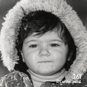Listen to Dis-le moi song with lyrics from JAŸ