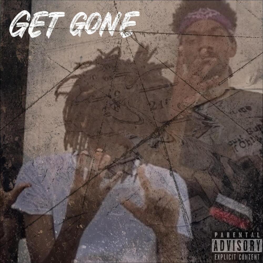 Get gone (Explicit)