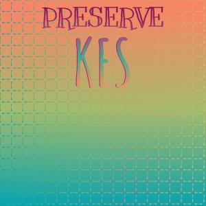 Various Artists的專輯Preserve Kes