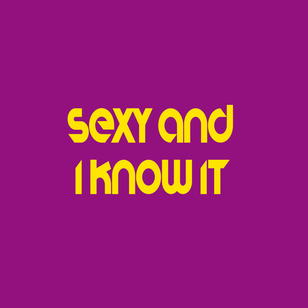 Sexy and I Know It (Explicit)