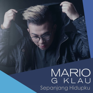 ดาวน์โหลดและฟังเพลง Sepanjang Hidupku พร้อมเนื้อเพลงจาก Mario G. Klau