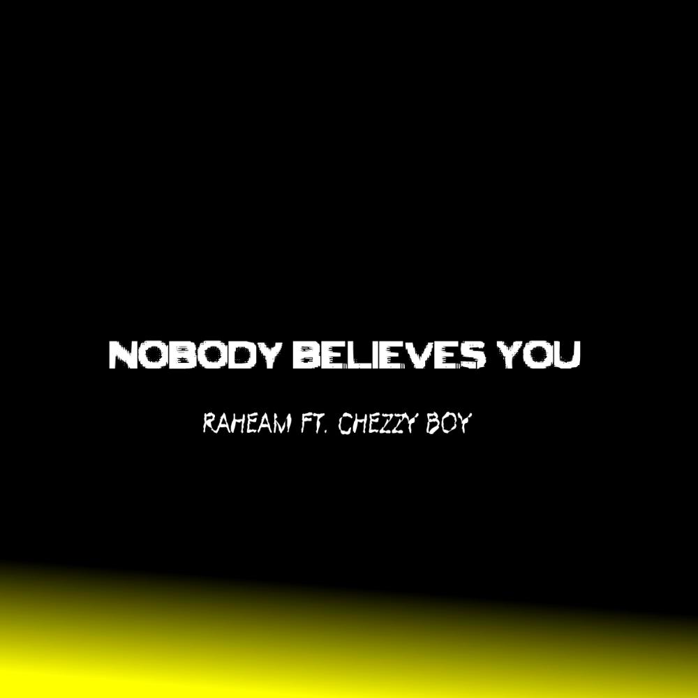 Nobody Believes You (Explicit)