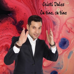 Listen to Cu tine, cu tine song with lyrics from Cristi Dules