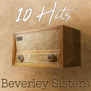 Beverley Sisters的專輯10 Hits of Beverley Sisters