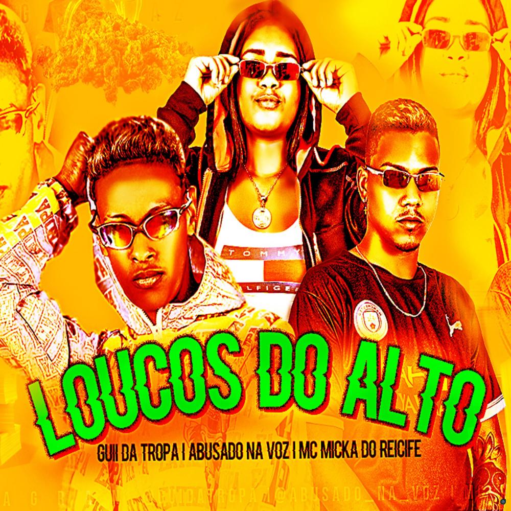 Loucos do Alto (Explicit)