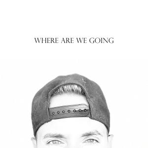 ดาวน์โหลดและฟังเพลง Where Are We Going พร้อมเนื้อเพลงจาก Aaron Kellim
