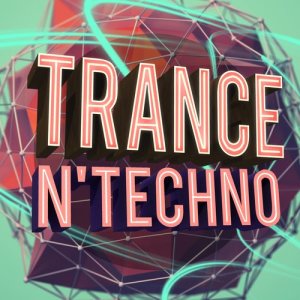 อัลบัม Trance N' Techno ศิลปิน Techno Dance Rave Trance