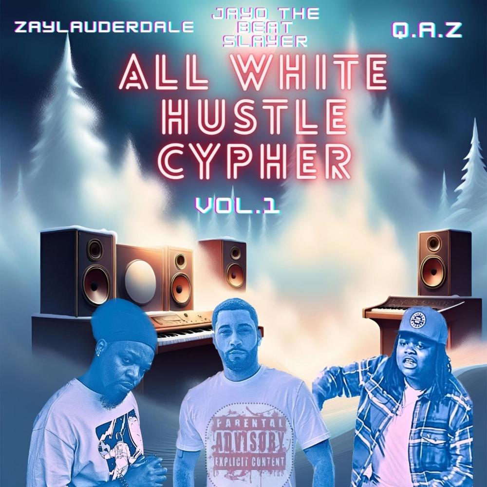 All White Hustle Cypher (feat. Jayo The Beatslayer & Queen Allat ZigZagZIg) (Explicit)