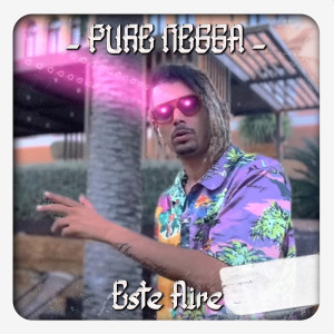 Listen to Este Aire song with lyrics from Pure Negga