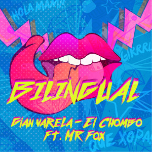 Album Bilingual (feat. El Chombo & Mr. Fox) oleh El Chombo