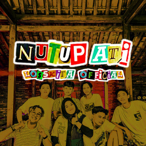 Listen to Nutup Ati (Live Session) song with lyrics from LOSSKITA OFFICIAL
