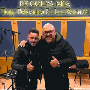Listen to Pe' colpa mia song with lyrics from Tony Polverino