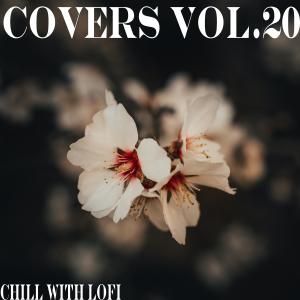 Chill With Lofi的专辑Covers Vol. 20
