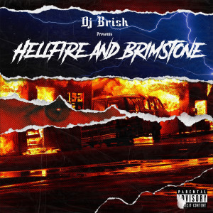 Dj Brisk的專輯Hellfire And Brimstone (Explicit)