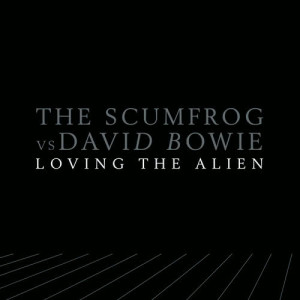 อัลบัม Loving The Alien ศิลปิน The Scumfrog