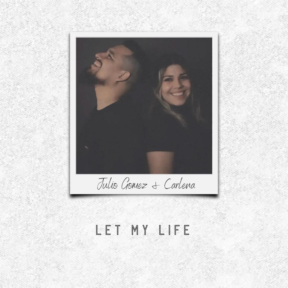 Let My Life (feat. Carlena)