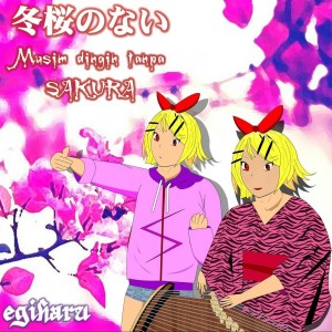 Listen to Musim Dingin Tanpa Sakura song with lyrics from egiharu