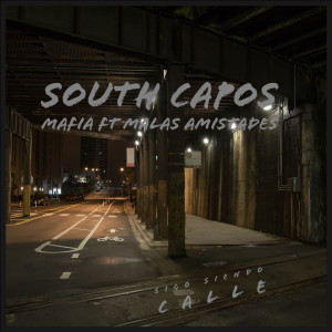 ดาวน์โหลดและฟังเพลง Sigo Siendo Calle South Capos (Explicit) พร้อมเนื้อเพลงจาก Atack Ramirez