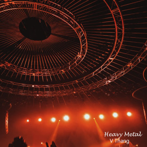 ดาวน์โหลดและฟังเพลง Heavy Metal พร้อมเนื้อเพลงจาก V Thang