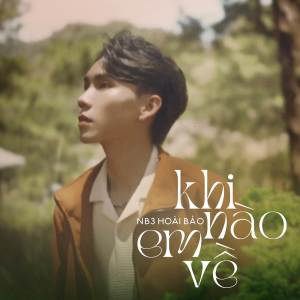 收聽NB3 Hoài Bảo的Khi Nào Em Về (Lofi)歌詞歌曲