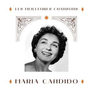María Candido的專輯Maria candido - les meilleures chansons