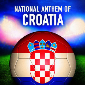 ดาวน์โหลดและฟังเพลง Croatia: Lijepa Naša Domovino (Croatian National Anthem) พร้อมเนื้อเพลงจาก National Anthems of the World Orchestra