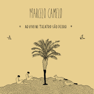 Marcelo Camelo的專輯Ao Vivo No Theatro São Pedro