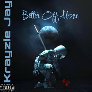 ดาวน์โหลดและฟังเพลง Better Off Alone (Explicit) พร้อมเนื้อเพลงจาก Krayzie Jay
